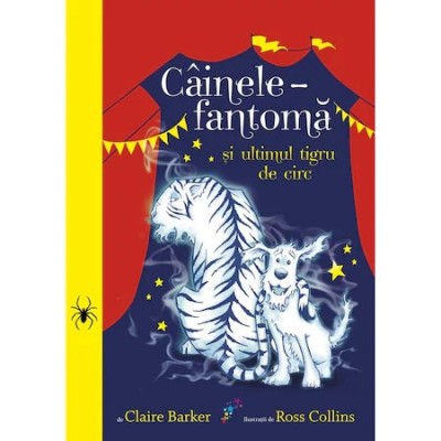 Cainele-fantoma si ultimul tigru de circ volumul 2, Claire Barker foto