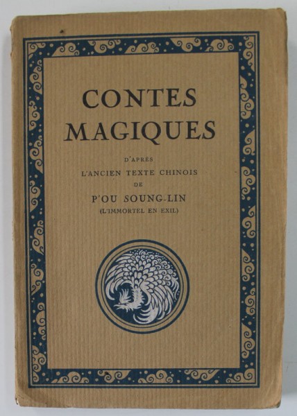 CONTES MAGIQUES par LOUIS LALOY , D &#039;APRES L &#039;ANCIEN TEXTE CHINOIS de P &#039;OU SOUNG - LIN , 1925