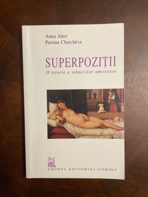 Alter, Chercheve - SUPERPOZITII. O ISTORIE A TEHNICILOR AMOROASE (Ca noua!) foto