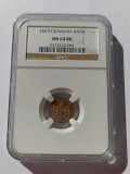 ROMANIA 1Banu 1867 H , gradata NGC - MS 64 RB .Prima moneda romaneasca din bronz