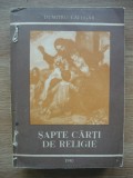DUMITRU CALUGAR - SAPTE CARTI DE RELIGIE - 1990