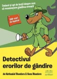 Cumpara ieftin Detectivul erorilor de gandire/Nathaniel Bluedorn, Hans Bluedorn
