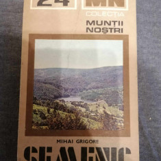 Colectia Muntii Nostri Nr. 24. Semenic (Harta) - Mihai Grigore