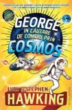 George &icirc;n căutare de comori prin cosmos - Lucy &amp; Stephen Hawking - Carte beletristică