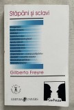 Gilberto Freyre - Stapani si sclavi