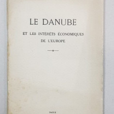 LE DANUBE ET LES INTERETS ECONOMIUES DE L'EUROPE - PARIS, 1919