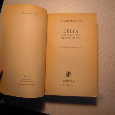 Carte: Lelia sau viata lui George Sand - Andre Maurois, Editura Univers, 1971