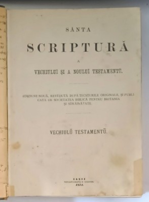 SFANTA SCRIPTURA A VECHIULUI SI A NOULUI TESTAMENT - IASI, 1874 foto