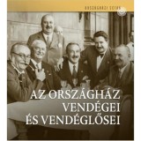 Az Orsz&aacute;gh&aacute;z vend&eacute;gei &eacute;s vend&eacute;glősei - T&ouml;r&ouml;k R&oacute;bert