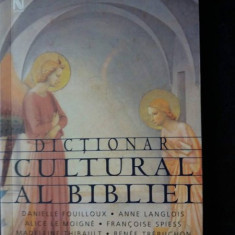 DICTIONAR CULTURAL AL BIBLIEI,DANIELLE FOUILLOUX