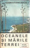 Oceanele si marile Terrei - Ioan Stancescu | Editura Albatros | Editie 1983 | Carte de colectie veche | Coperta cartonata