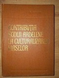 Contributia scolii ardelene la culturalizarea maselor- Romulus Munteanu