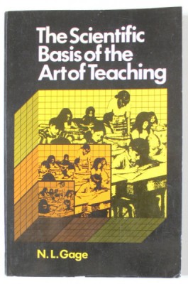 THE SCIENTIFIC BASIS OF THE ART OF TEACHING by N.L. CAGE , 1979 foto