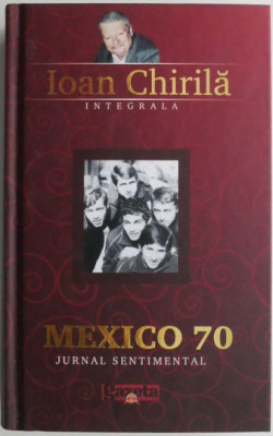 Mexico 70 &amp;ndash; Ioan Chirila foto