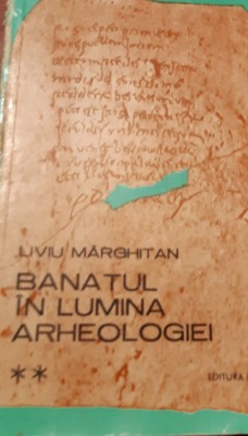 BANATUL IN LUMINA ARHEOLOGIEI foto