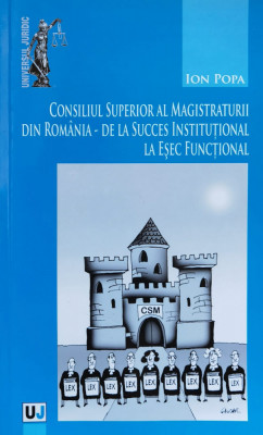 Consiliul Superior Al Magistraturii Din Romania - De La Succe - Ion Popa ,560383 foto
