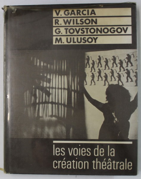 LES VOIES DE LA CREATION THEATRALE XII . par V. GARCIA ...M. ULUSOY , 1984