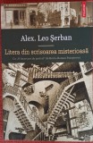 Litera din scrisoarea misterioasa - Alex. Leo Serban (2011)