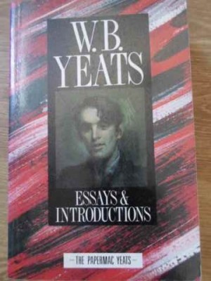 ESSAYS &amp;amp; INTRODUCTIONS-W.B. YEATS foto