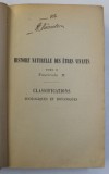 HISTOIRE NATURELLE DES ETRES VIVANTS , TOME II , FASCICULE II , CLASSIFICATIONS ZOOLOGIQUES ET BOTANIQUES par E. AUBERT , 1904, PREZINTA UNELE SUBLINI