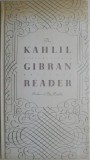 The Kahlil Gibran Reader - Carte in Engleza