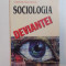 SOCIOLOGIA DEVIANTEI , TEORII , PARADIGME , ARII DE CERCETARE de SORIN RADULESCU , 1998