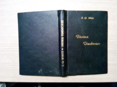 DIVINA VINDECARE - Ellen G. White - 382 p. foto