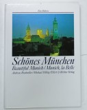 SCHONES MUNCHEN / BEUTIFUL MUNICH von ANDREAS RIEDMILLER , ALBUM DE FOTOGRAFIE CU TEXT IN GERMANA , FRANCEZA , ENGLEZA , 1992