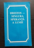 HRISTOS - singura speranță a lumii