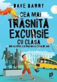 Cumpara ieftin Cea mai trasnita excursie cu clasa. Din ultimul catralion si ceva de ani/Dave Barry, Storia Books