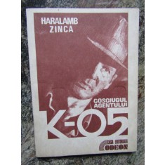 Haralamb Zinca - Cosciugul agentului K-05