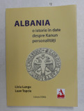 ALBANIA - O ISTORIE IN DATE DESPRE KANUN PERSONALITATI de LIVIU LUNGU si LUAN TOPCIU , 2020