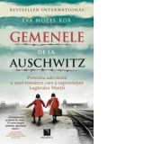 Gemenele de la Auschwitz. Povestea adevarata a unei romance care a supravietuit Lagarului Mortii - Eva Mozes Kor, Lisa Rojany Buccieri