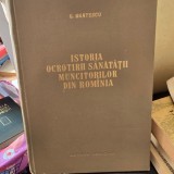 Istoria ocrotirii sanatatii muncitorilor din Romania - G. Bratescu