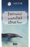 Jurnalul Pestelui Zburator - Nistor, 2021, Gheorghe Nistor