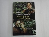 GENERAL GHEORGHE GAROESCU - JURNAL DE FRONT, VISE DE IUBIRE - MARIAN MOSNEAGU