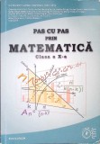 PAS CU PAS PRIN MATEMATICA - CLASA A X-A-GABRIELA CONSTANTINESCU, CATALIN ZIRNA SI COLAB.-360735