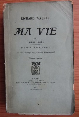 Richard Wagner - Ma vie III 1850-1864 foto