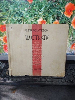 E. Drăguțescu, Ilustrații, București 1937, exemplarul nr. 74, 082 foto