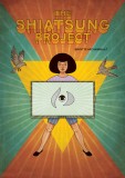 The Shiatsung Project: And What I Call Her