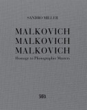 Malkovich Malkovich Malkovich | Sandro Miller