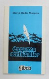 CAZARMA SCRIITORILOR ( DOCUMENTE ) de MARIN RADU MOCANU , 1998