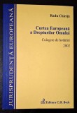 Radu Chirita - Conventia Europeana a Drepturilor Omului. Culegere de hotarari 2002, Editura Beck 2007, CA NOUA!!!