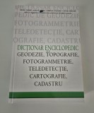 Mihail Albota Dictionar Enciclopedic de Geodeie Topografie Fotogrammetrie Teledetectie Cartografie Cadastru