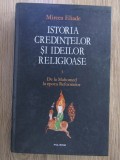 Mircea Eliade - Istoria credințelor și ideilor religioase ( Vol. 3 : De la Mahomed la epoca Reformelor )