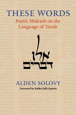 These Words: Poetic Midrash on the Language of Torah foto