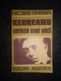 NICULAE GHERAN - REBREANU. AMIAZA UNEI VIETI, Alta editura