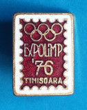 Insigna veche de colectie Expozitie Olimpica Olimpiada - Timisoara 1976