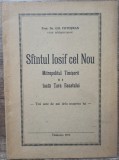 Sfantul Iosif cel Nou, mitropolitul Timisorii si Banatului - Gh. Cotosman/ 1956, Alta editura