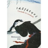 Időf&aacute;tyol - Tank&aacute;k &eacute;s haikuk - Barazsuly Eta